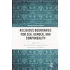 KNYGA Alexandra Cuffel Religious Boundaries for Sex, Gender, and Corporeality