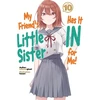 KNYGA Alexandra Owen Burns My Friend's Little Sister Has It In For Me! Volume 10 (Light Novel)
