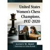 KNYGA Alexey W Root United States Women's Chess Champions, 1937-2020