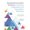 KNYGA Ali Hortacsu Structural Econometric Modeling in Industrial Organization and Quantitative Marketing