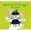 KNYGA Alice Courtley Waiting For Froggo