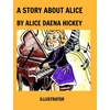 KNYGA Alice Daena Hickey Story About Alice