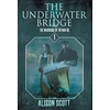 KNYGA Alison Scott Underwater Bridge