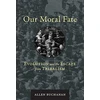 KNYGA Allen Buchanan Our Moral Fate