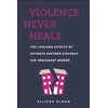 KNYGA Allison Bloom Violence Never Heals