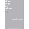 KNYGA Amanda Lovelace shine your icy crown