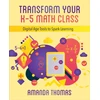 KNYGA Amanda Thomas Transform Your K-5 Math Class
