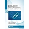 KNYGA Amit Kumar Tyagi Recent Trends in Blockchain for Information Systems Security and Privacy