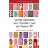 KNYGA Amy Richards Franzini Secret Identities and Double Lives on Tween TV