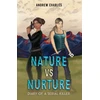 KNYGA Andrew Charles Nature vs Nurture