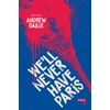 KNYGA Andrew Gallix We'll Never Have Paris