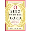 KNYGA Andrew Gant O Sing unto the Lord