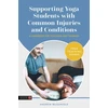 KNYGA Andrew Mcgonigle Supporting Yoga Students with Common Injuries and Conditions