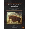KNYGA Andrzej Rozwadowski Visual Culture, Heritage and Identity: Using Rock Art to Reconnect Past and Present