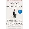 KNYGA Andy Borowitz Profiles in Ignorance