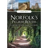 KNYGA Andy Bull Norfolk's Pilgrim Routes