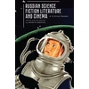KNYGA Anindita Banerjee Russian Science Fiction Literature and Cinema