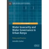 KNYGA Anindita Sarkar Vanduo Insecurity and Vanduo Governance in Urban Kenya