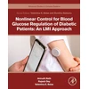 KNYGA Anirudh Nath Nonlinear Control for Blood Glucose Regulation of Diabetic Patients: An LMI Approach