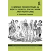 KNYGA Anke Savenije Systemic Perspectives in Mental Health, Social Work and Youth Care
