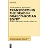 KNYGA Ann Katrin Gill Transforming the Dead in Graeco-Roman Egypt