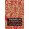 KNYGA Anna Contadini Renaissance and the Ottoman World