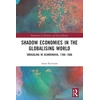 KNYGA Anna Knutsson Shadow Economies in the Globalising World
