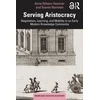 KNYGA Anna Nilsson Hammar Serving Aristocracy