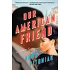 KNYGA Anna Pitoniak Our American Friend