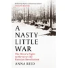 KNYGA Anna Reid Nasty Little War