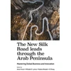 KNYGA Anna Visvizi New Silk Road leads through the Arab Peninsula