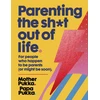 KNYGA Anna Whitehouse Parenting The Sh*t Out Of Life