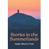 KNYGA Annie Dieu-Le-Veut Stories in the Summerlands