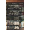 KNYGA Anonymous Parsons Family Papers, Hagerstown, Indiana, Including Business Letters of A. W. Parsons and a Civil War Letter of George W. Parsons About Andersonville Prison