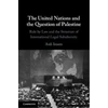 KNYGA Ardi Imseis United Nations and the Question of Palestine