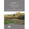 KNYGA Arnulf Hausleiter Tayma’ I: Archaeological Exploration, Palaeoenvironment, Cultural Contacts