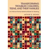 KNYGA Arthur G Mones Transforming Troubled Children, Teens, and Their Families