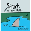 KNYGA Ashley Moluf Shark in the Puddle