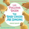 KNYGA Ashley Wolff The Baby Chicks Are Singing/Los Pollitos Dicen