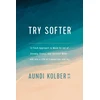 KNYGA Aundi Kolber Try Softer
