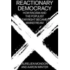 KNYGA Aurelien Mondon Reactionary Democracy