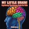 KNYGA Baby Professor My Little Brain! - Explaining The Human Brain for Kids