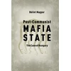 KNYGA Balint Magyar Post-Communist Mafia State