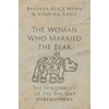 KNYGA Barbara Alice Mann Woman Who Married the Bear