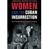 KNYGA Bayard de Volo, Lorraine Women and the Cuban Insurrection