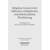 KNYGA Beate Ego Religioses Lernen in der biblischen, fruhjudischen und fruhchristlichen Uberlieferung