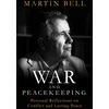 KNYGA Bell Martin War and Peacekeeping