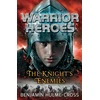 KNYGA Benjamin Hulme Cross Warrior Heroes: The Knight's Enemies