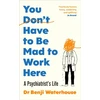 KNYGA Benji Waterhouse You Don't Have to Be Mad to Work Here