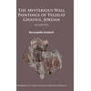 KNYGA Bernadette Drabsch Mysterious Wall Paintings of Teleilat Ghassul, Jordan: In Context